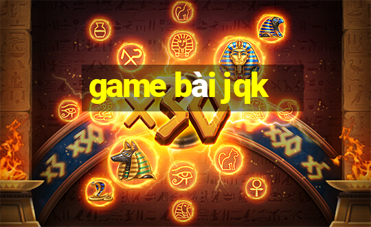 game bài jqk