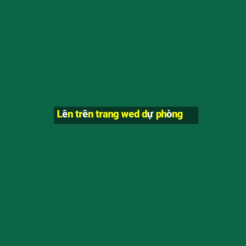 Lên trên trang wed dự phòng