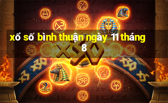 xổ số bình thuận ngày 11 tháng 8