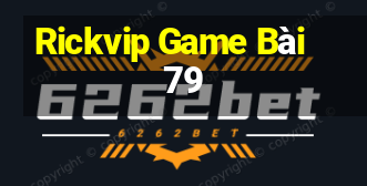 Rickvip Game Bài 79