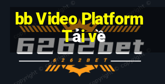 bb Video Platform Tải về