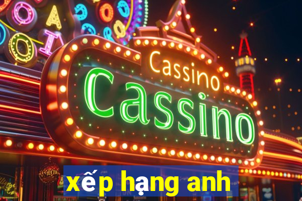 xếp hạng anh