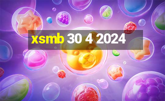 xsmb 30 4 2024