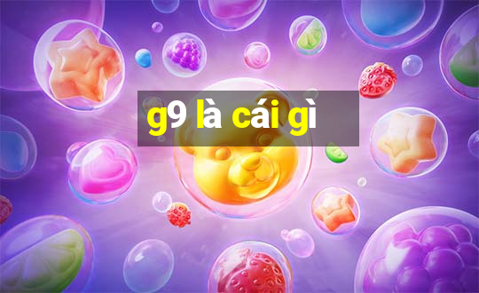 g9 là cái gì