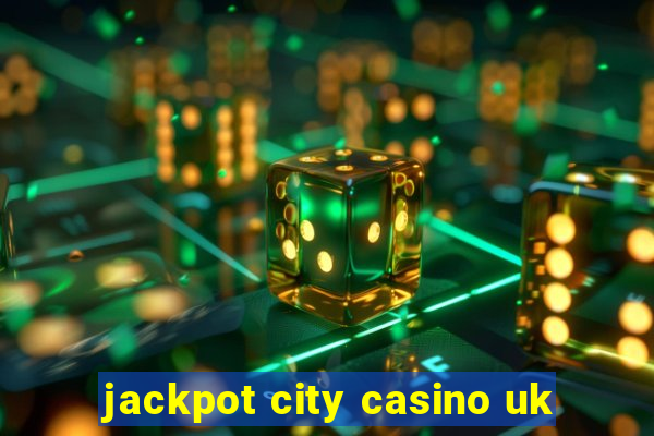 jackpot city casino uk