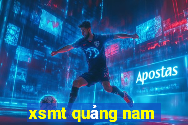 xsmt quảng nam