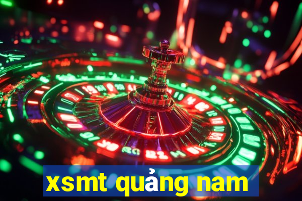 xsmt quảng nam