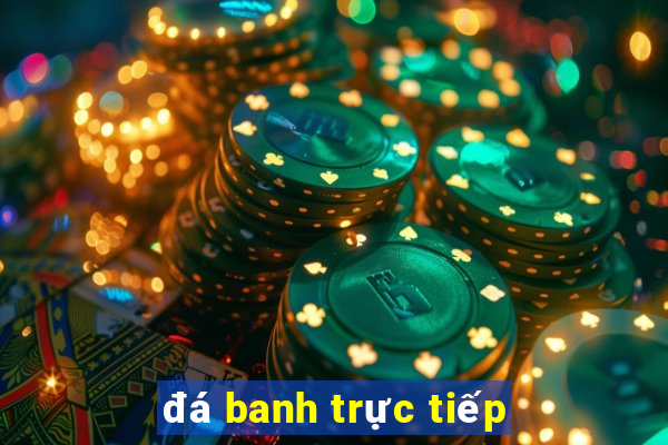 đá banh trực tiếp