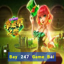 Bay 247 Game Bài Online Uy Tín