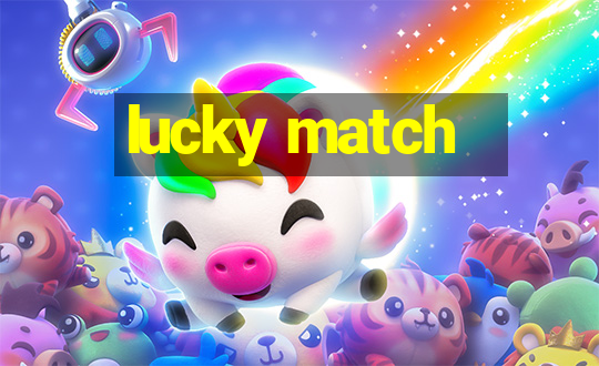 lucky match