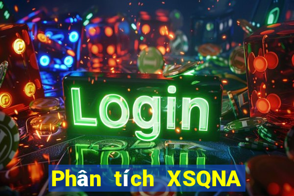 Phân tích XSQNA ngày mai