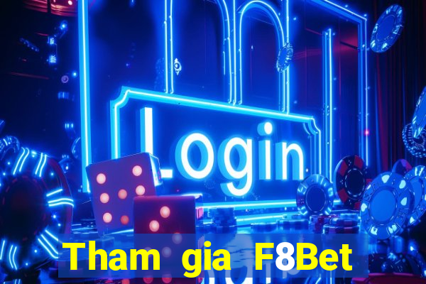 Tham gia F8Bet Thưởng 888k