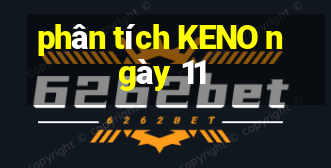 phân tích KENO ngày 11