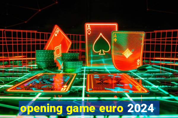 opening game euro 2024