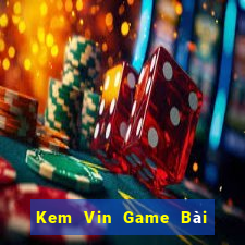 Kem Vin Game Bài Ma Thuật