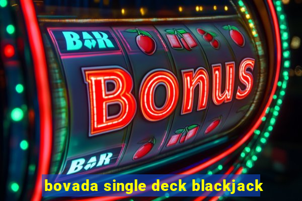 bovada single deck blackjack