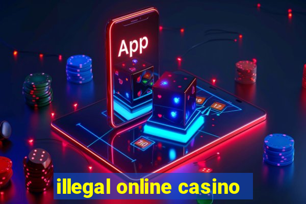 illegal online casino