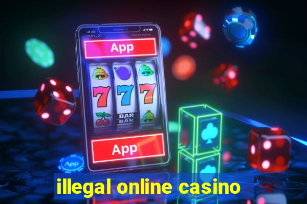 illegal online casino