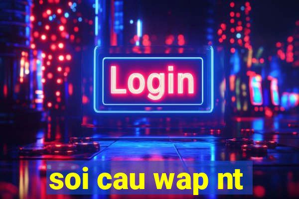 soi cau wap nt