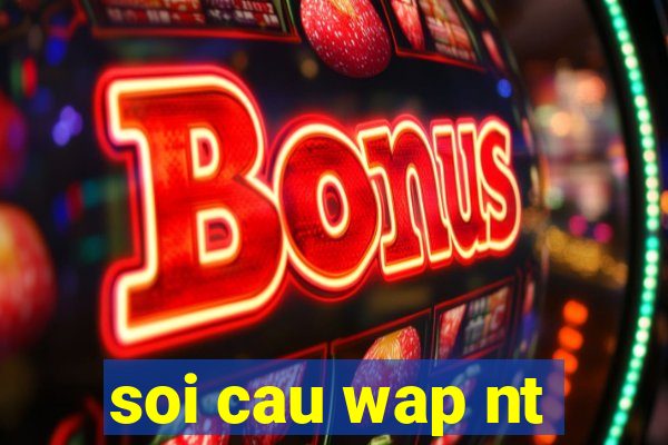 soi cau wap nt