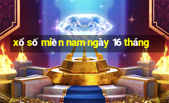 xổ số miền nam ngày 16 tháng