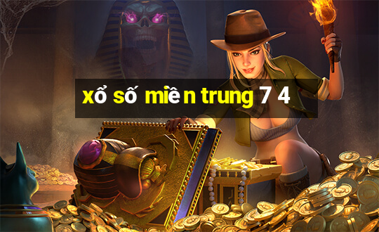 xổ số miền trung 7 4