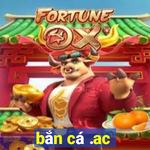 bắn cá .ac