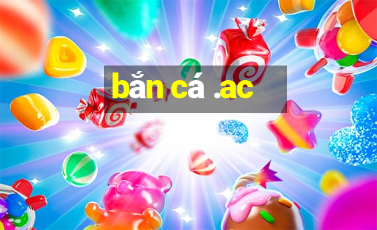 bắn cá .ac