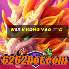 w88 không vào được