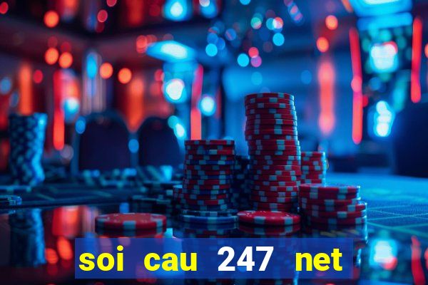 soi cau 247 net frame 3 days free