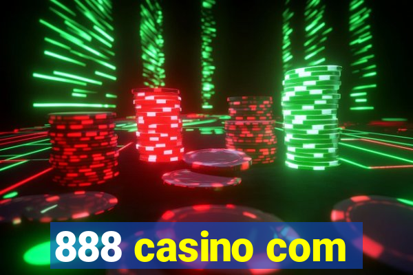 888 casino com