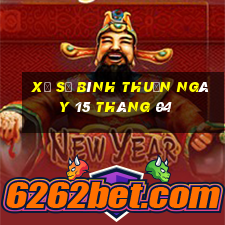 xổ số bình thuận ngày 15 tháng 04