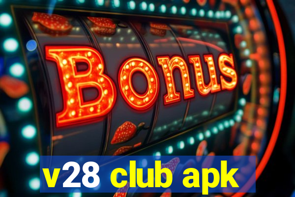 v28 club apk