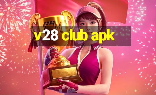 v28 club apk