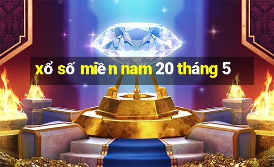 xổ số miền nam 20 tháng 5