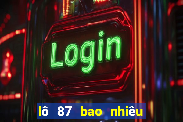 lô 87 bao nhiêu ngày chưa ra