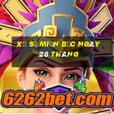 xổ số miền bắc ngày 28 tháng