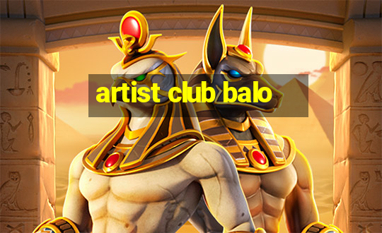 artist club balo