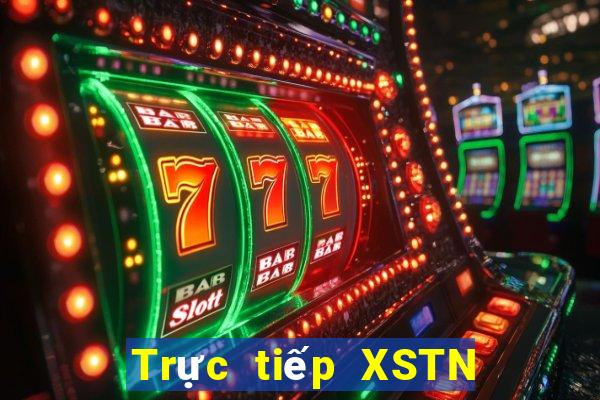 Trực tiếp XSTN Thứ 2