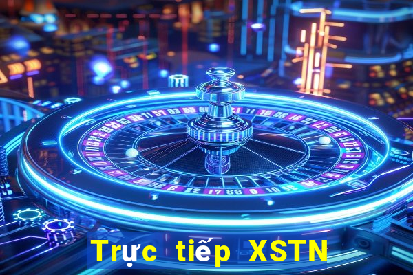 Trực tiếp XSTN Thứ 2