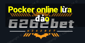 Pocker online lừa đảo