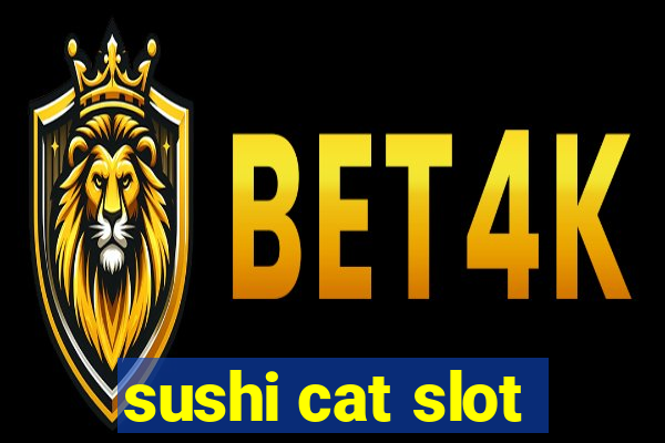 sushi cat slot