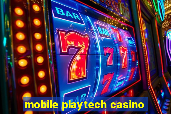 mobile playtech casino