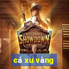 cá xu vàng