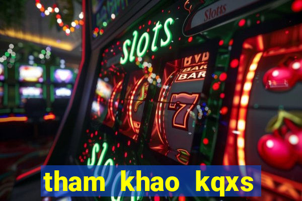 tham khao kqxs mien trung