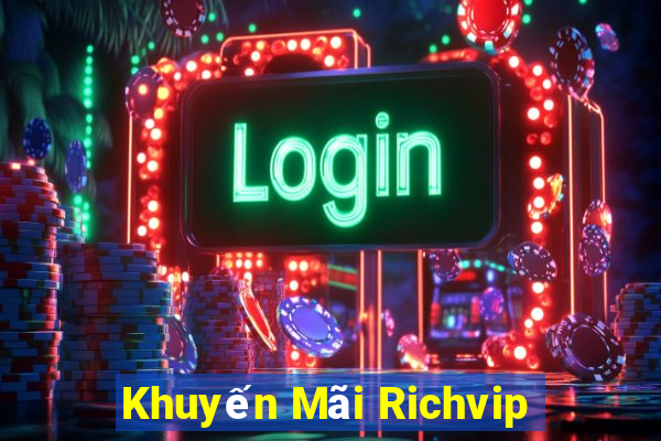 Khuyến Mãi Richvip