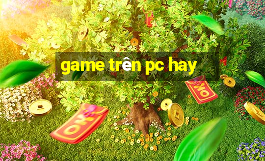 game trên pc hay