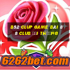 B52 Clup Game Bài 88 Club Đổi Thưởng