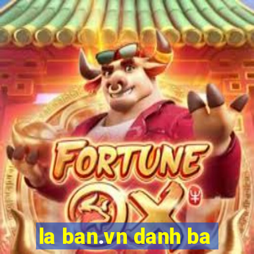 la ban.vn danh ba