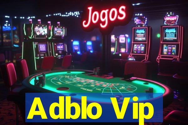 Adblo Vip